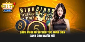 Cách Chơi Xổ Số Siêu Tốc Toàn Diện Dành Cho Người Mới