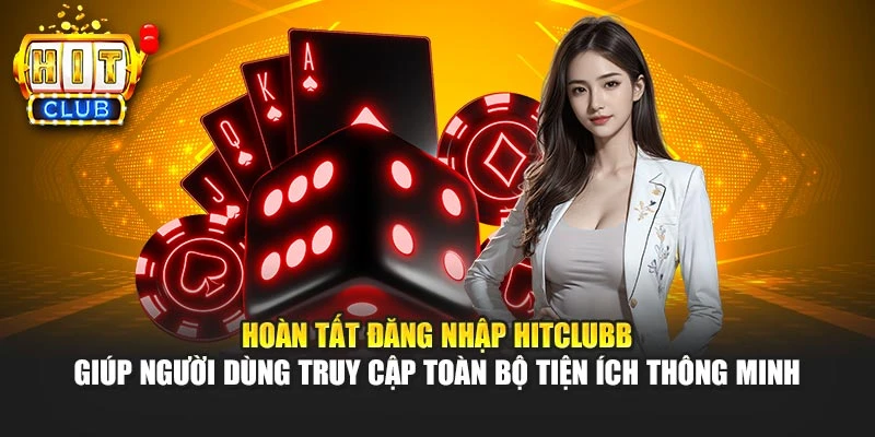 Hoàn tất đăng nhập HITCLUB giúp người dùng truy cập toàn bộ tiện ích thông minh